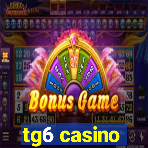 tg6 casino